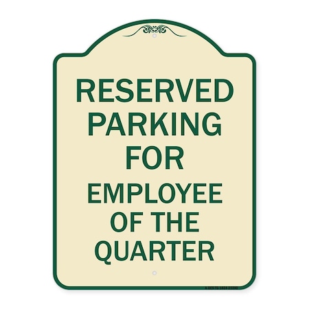 Signmission Parking Reserved for Employee of Quarter Heavy-Gauge Aluminum Sign, 24" x 18", TG-1824-23390 A-DES-TG-1824-23390
